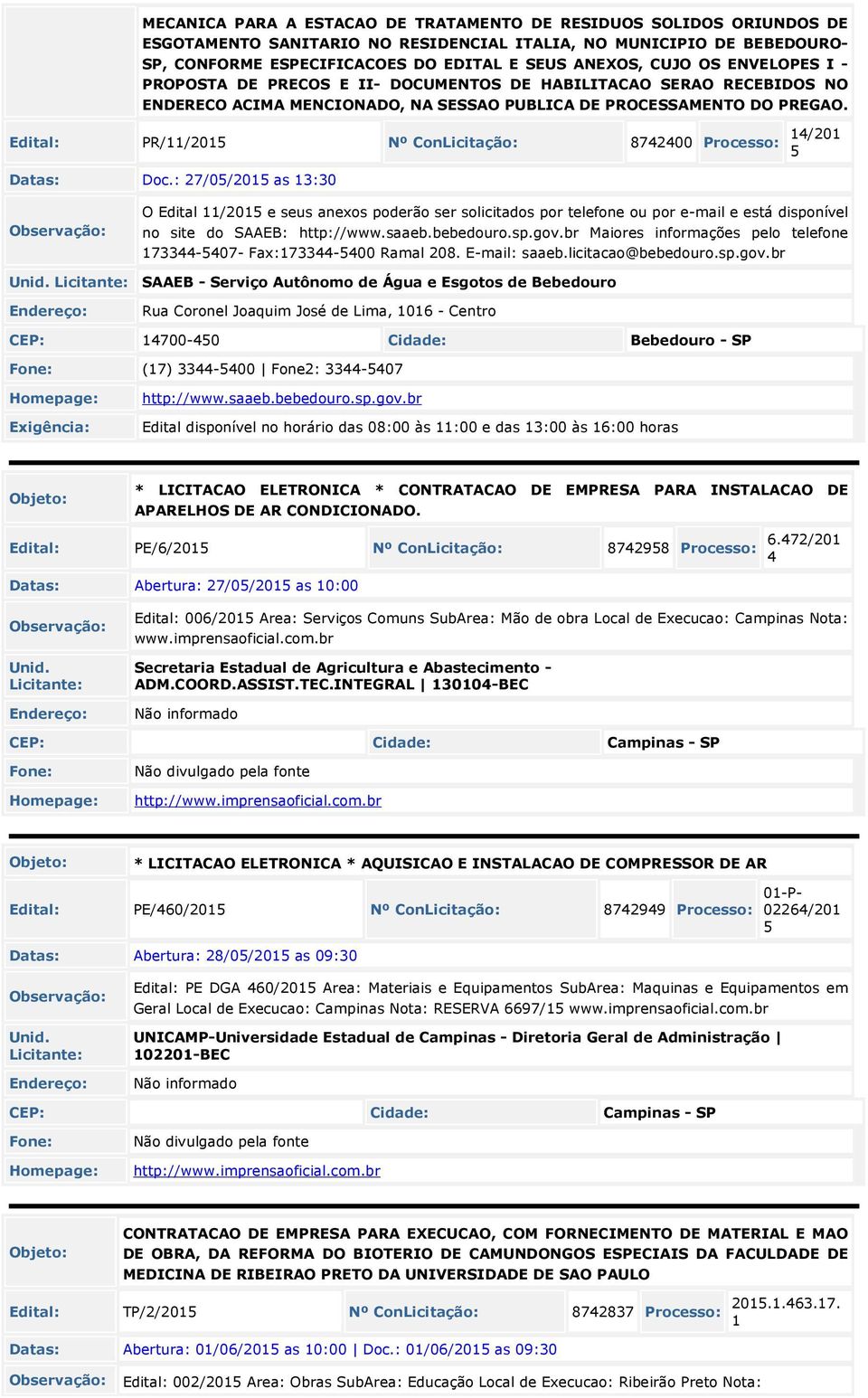 Edital: PR/11/2015 Nº ConLicitação: 8742400 Processo: 14/201 5 Datas: Doc.