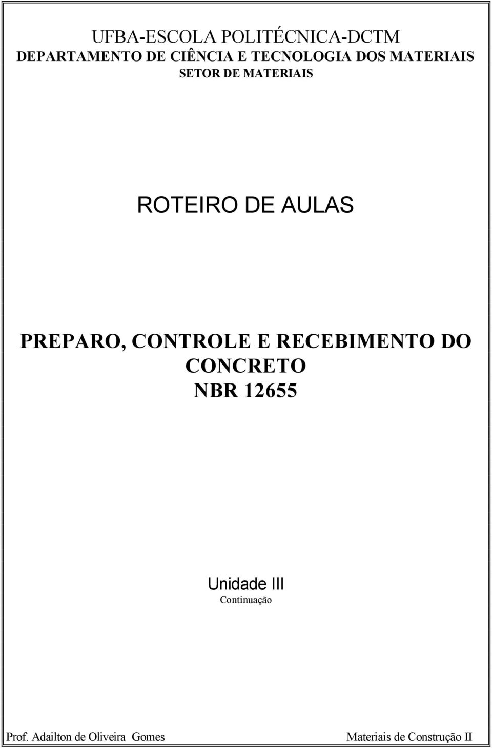 AULAS PREPARO, CONTROLE E RECEBIMENTO DO CONCRETO NBR