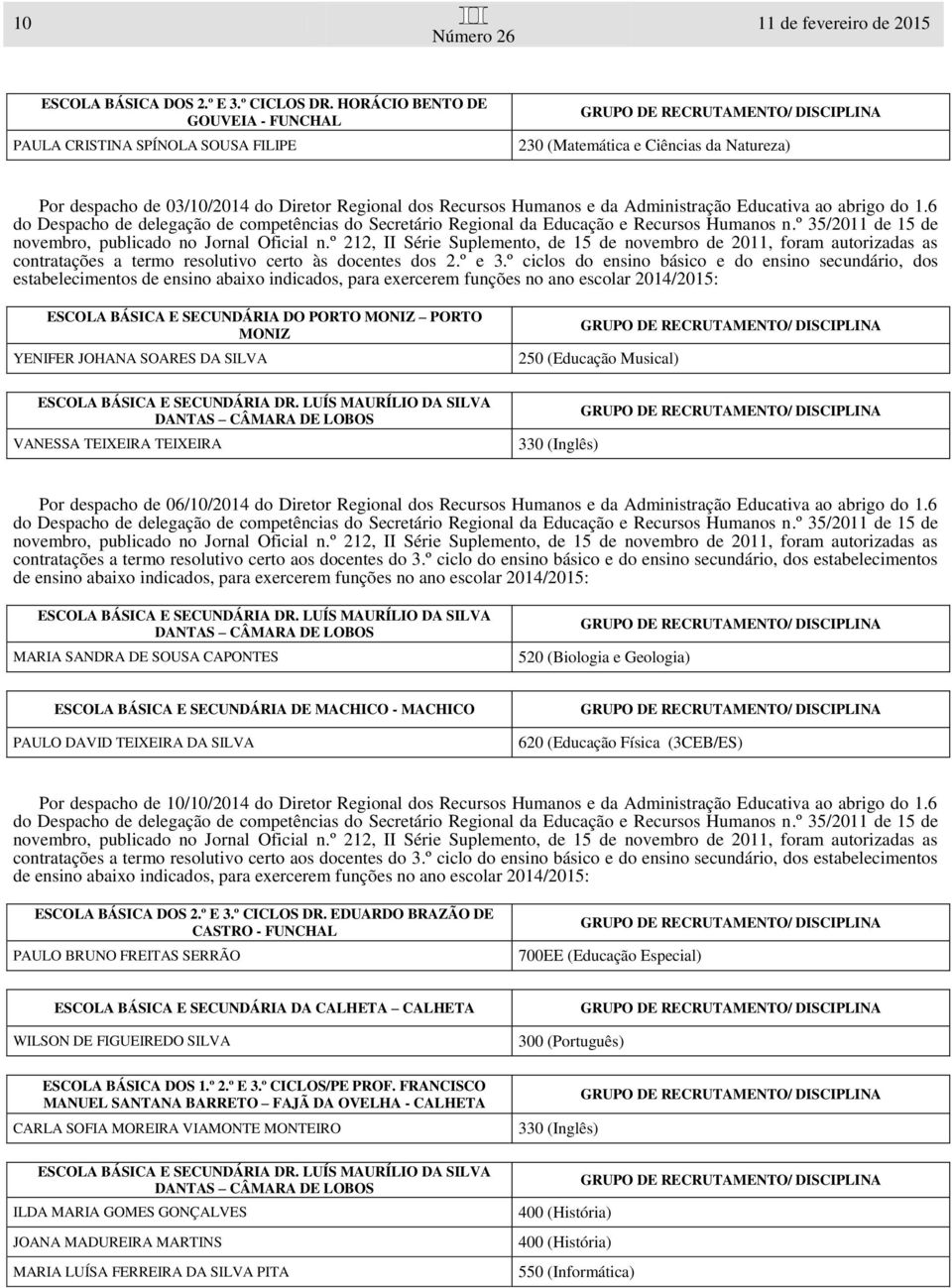6 contratações a termo resolutivo certo às docentes dos 2.º e 3.