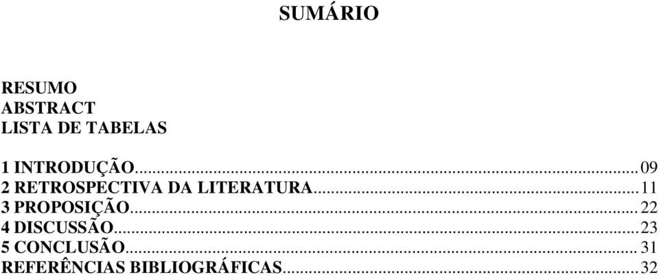 .. 11 3 PROPOSIÇÃO... 22 4 DISCUSSÃO.