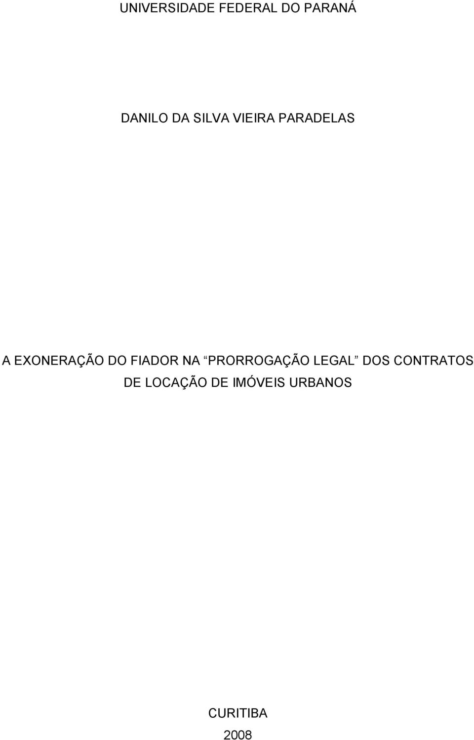 FIADOR NA PRORROGAÇÃO LEGAL DOS CONTRATOS