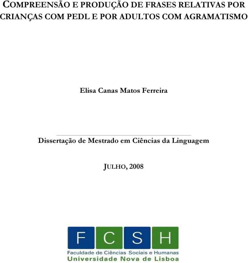 AGRAMATISMO Elisa Canas Matos Ferreira