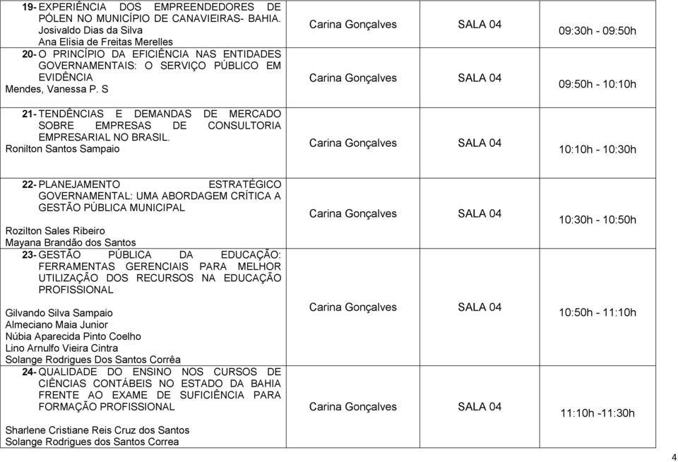 S 21- TENDÊNCIAS E DEMANDAS DE MERCADO SOBRE EMPRESAS DE CONSULTORIA EMPRESARIAL NO BRASIL.