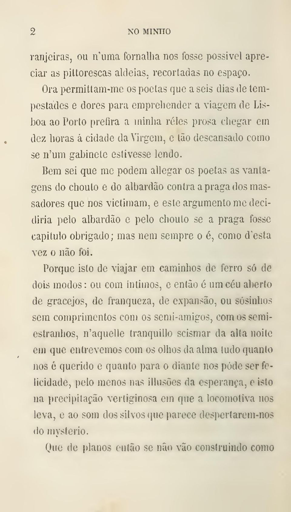 como se n'um gabinete estivesse lendo.