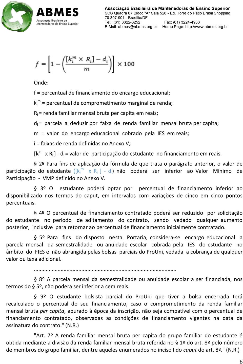 do estudante no financiamento em reais.