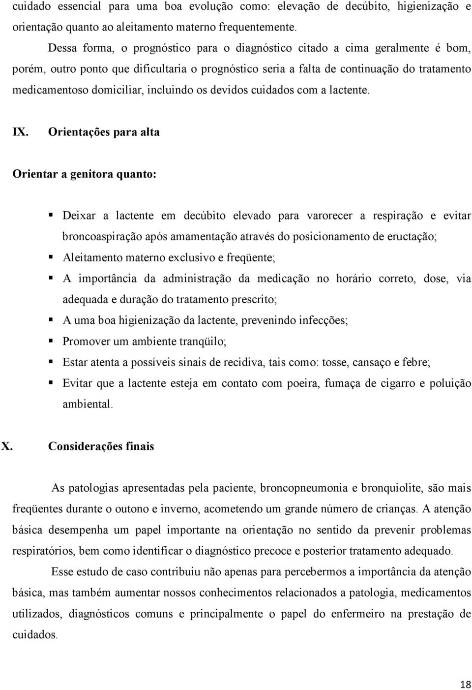 incluindo os devidos cuidados com a lactente. IX.