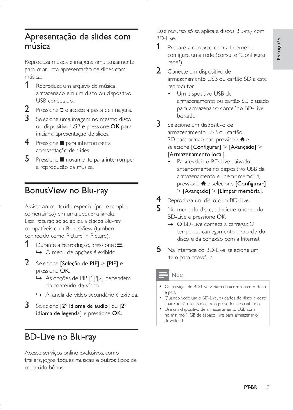 4 Pressione para interromper a apresentação de slides. 5 Pressione novamente para interromper a reprodução da música.