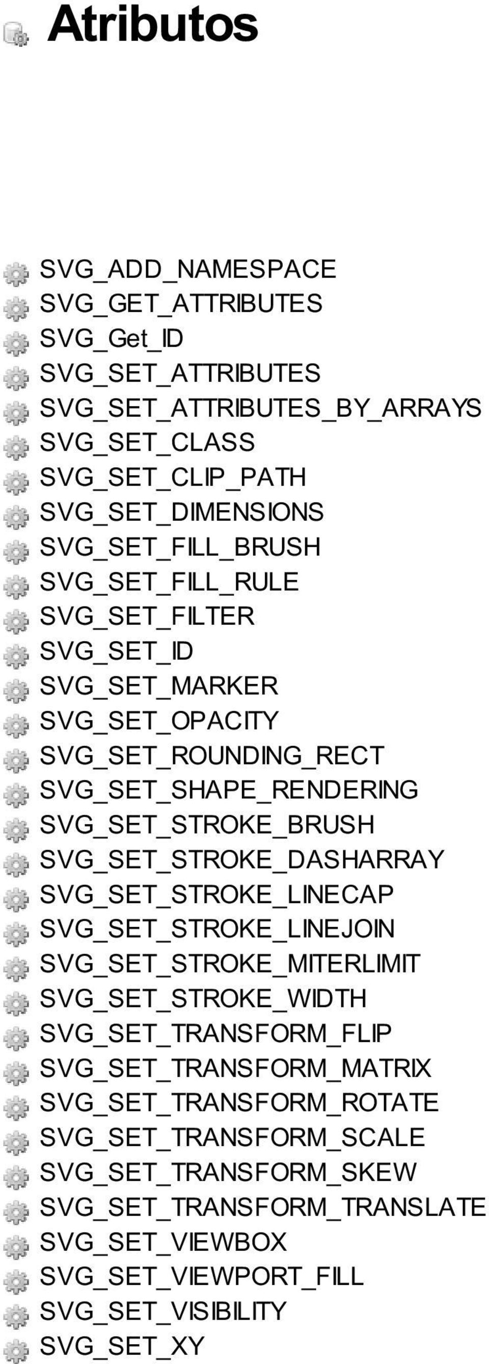 SVG_SET_STROKE_DASHARRAY SVG_SET_STROKE_LINECAP SVG_SET_STROKE_LINEJOIN SVG_SET_STROKE_MITERLIMIT SVG_SET_STROKE_WIDTH SVG_SET_TRANSFORM_FLIP