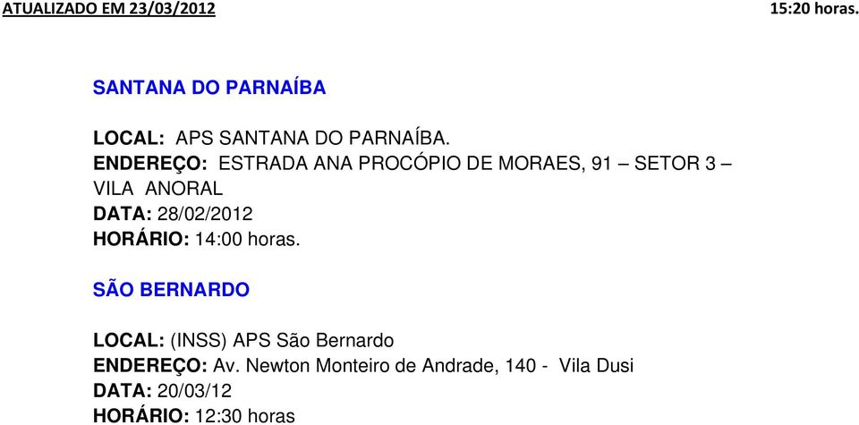 28/02/2012 HORÁRIO: 14:00 horas.