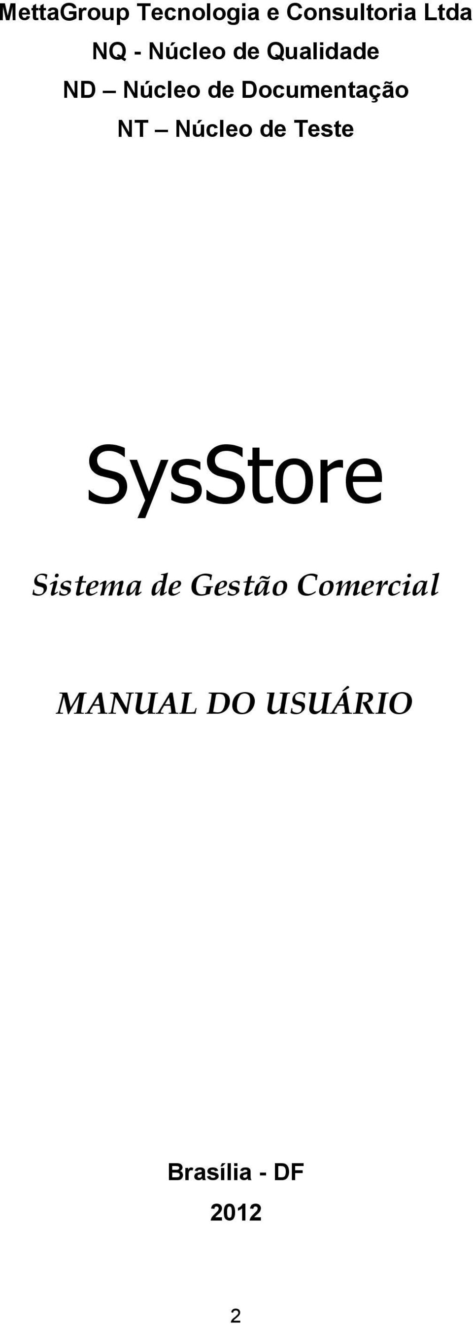 NT Núcleo de Teste SysStore Sistema de Gestão