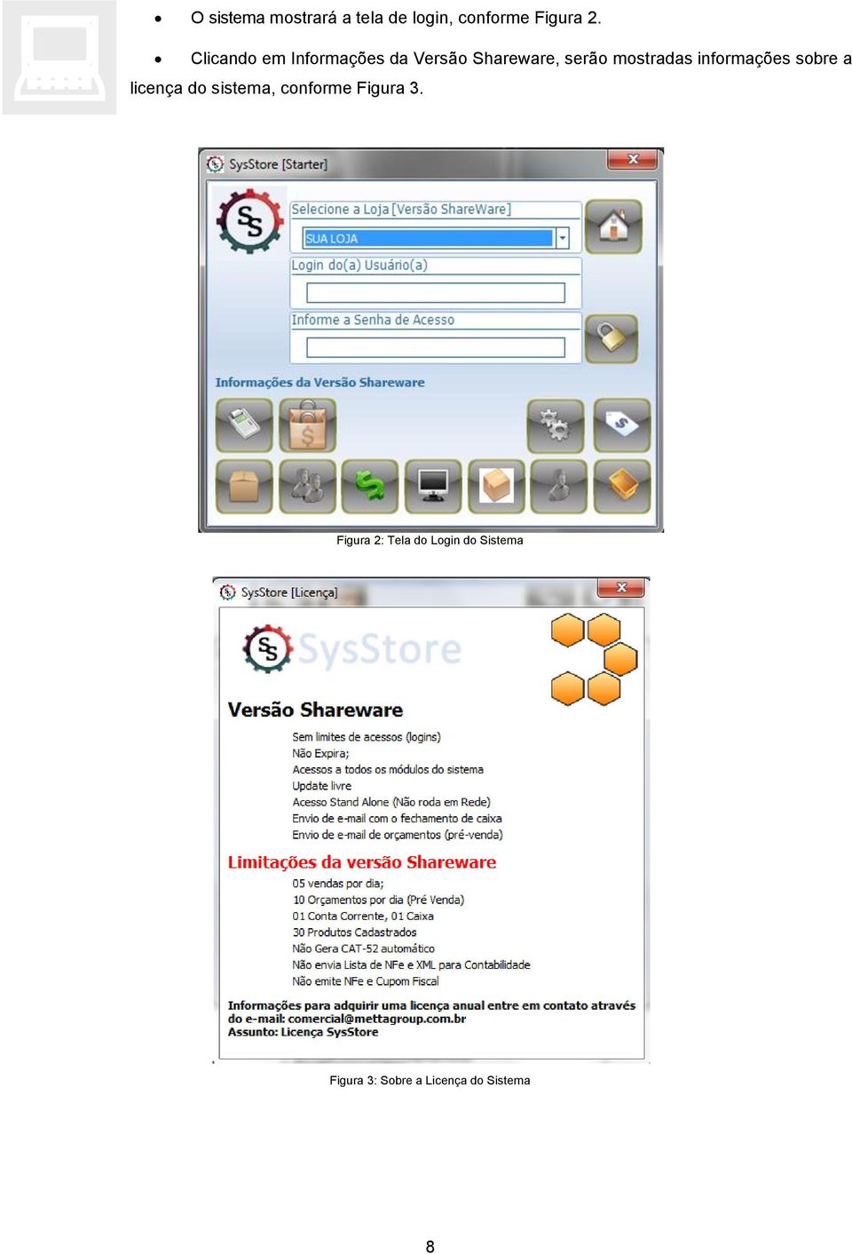 informações sobre a licença do sistema, conforme Figura 3.