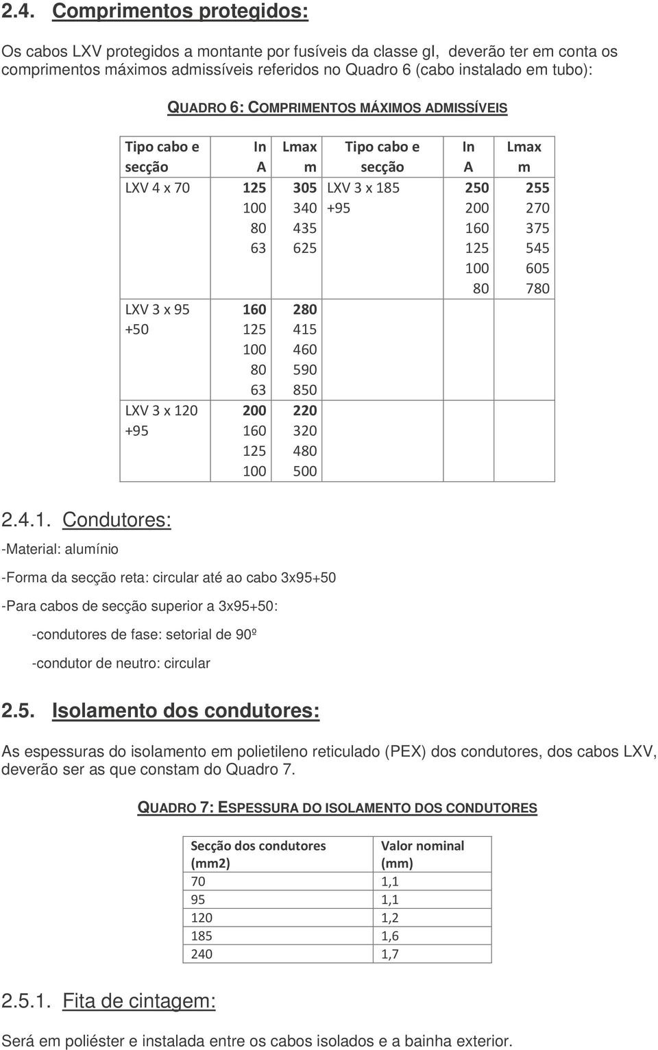 220 320 480 500 Tipo cabo e secção LXV 3 x 18