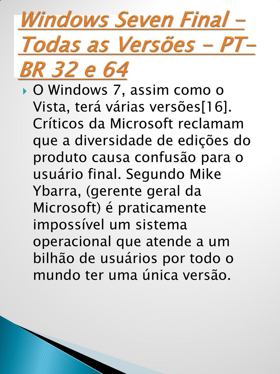 confusão para o usuário final.