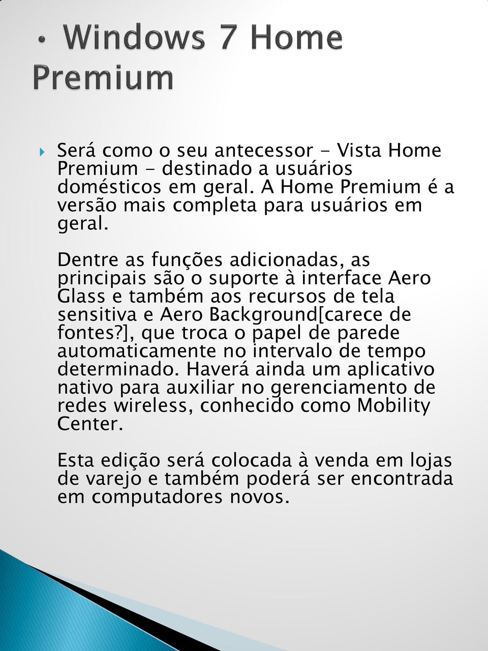 fontes?], que troca o papel de parede automaticamente no intervalo de tempo determinado.