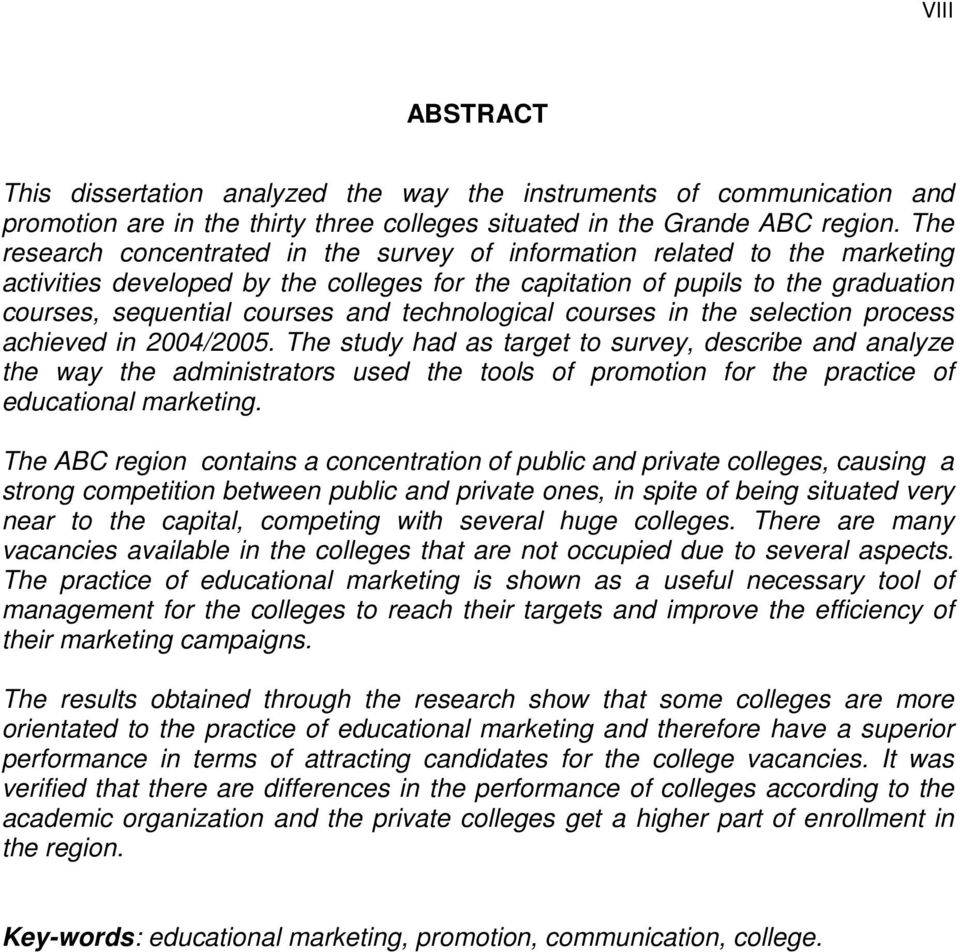 technological courses in the selection process achieved in 2004/2005.