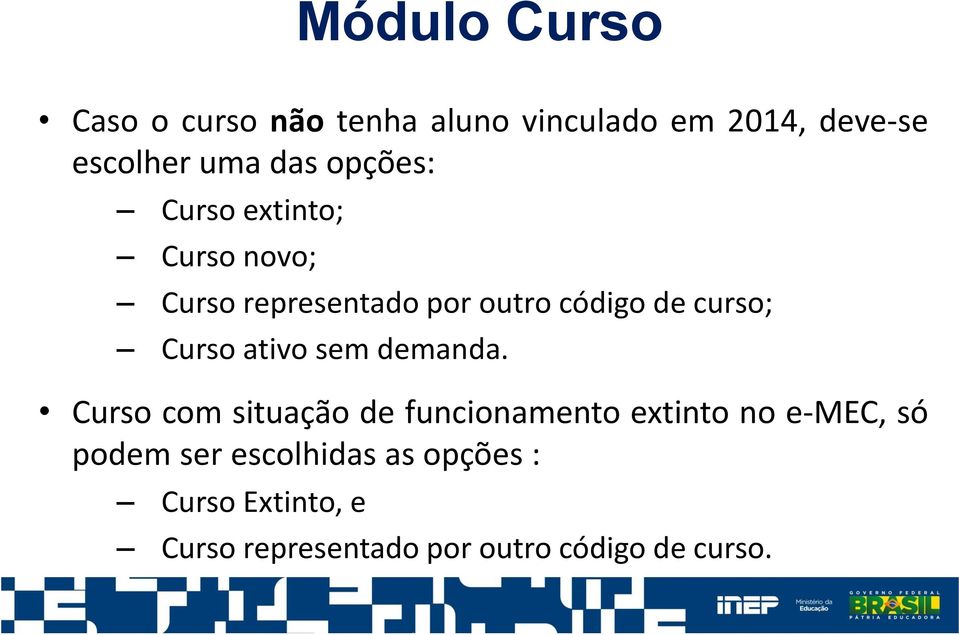 Curso ativo sem demanda.