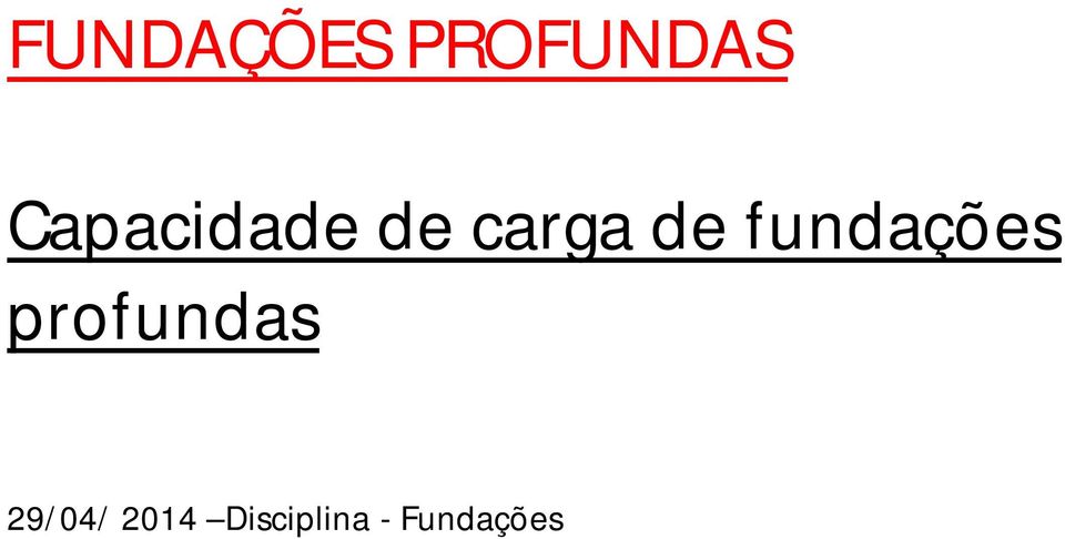 fundações profundas