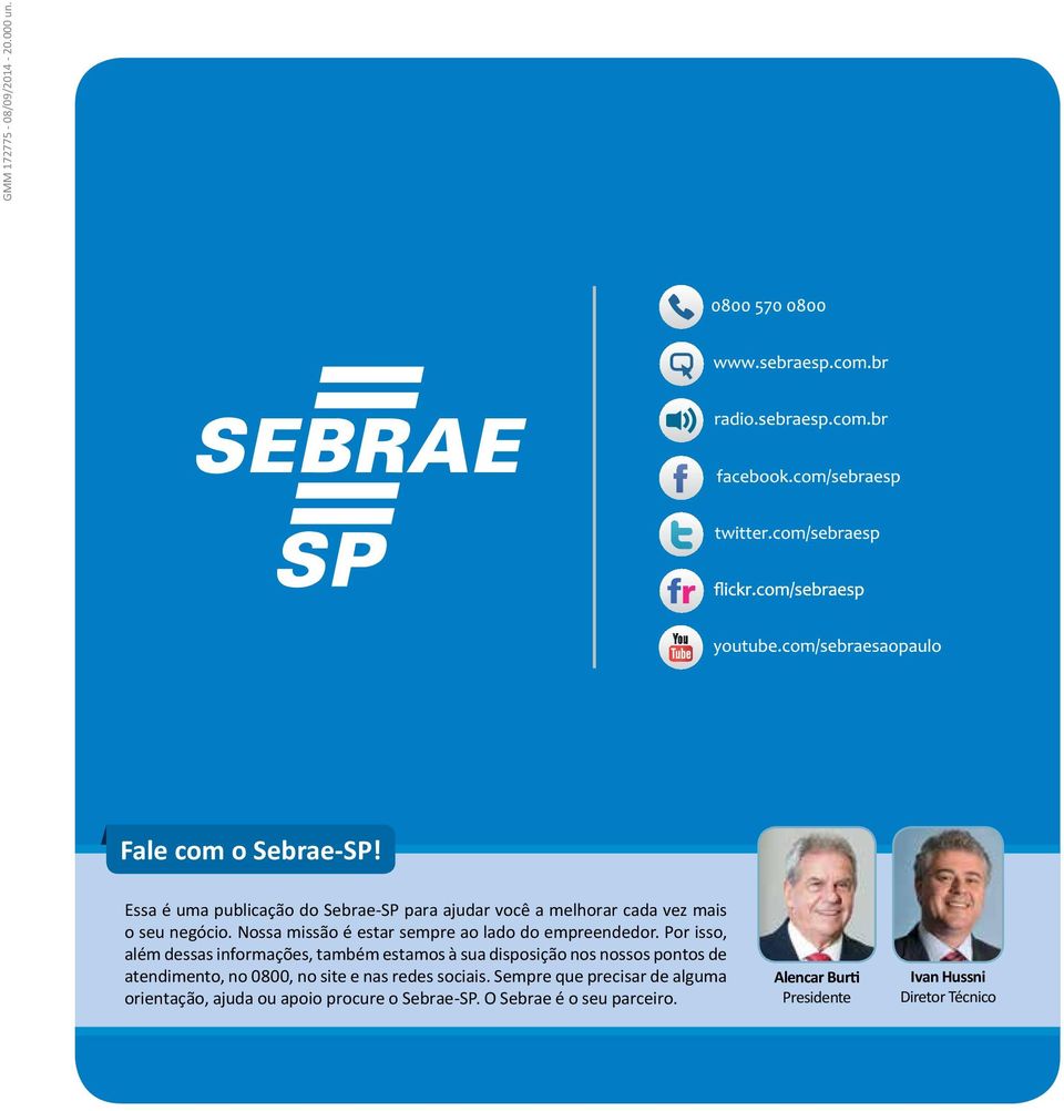 Nossa missão é estar sempre ao lado do empreendedor.