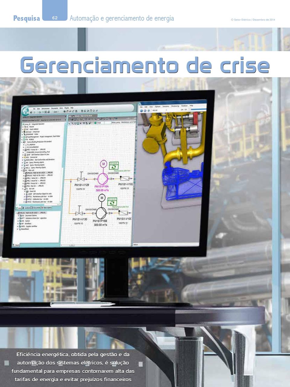 pela gestão e da automação dos sistemas elétricos, é solução fundamental