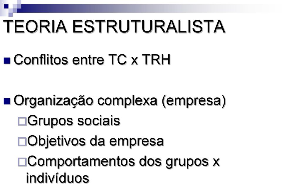 (empresa) Grupos sociais Objetivos da