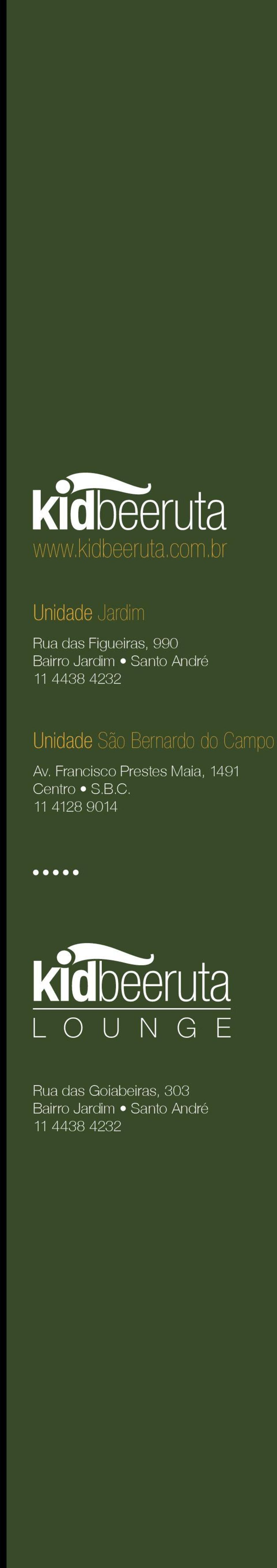 André 11 4438 4232 Unidade São Bernardo do Campo Av.