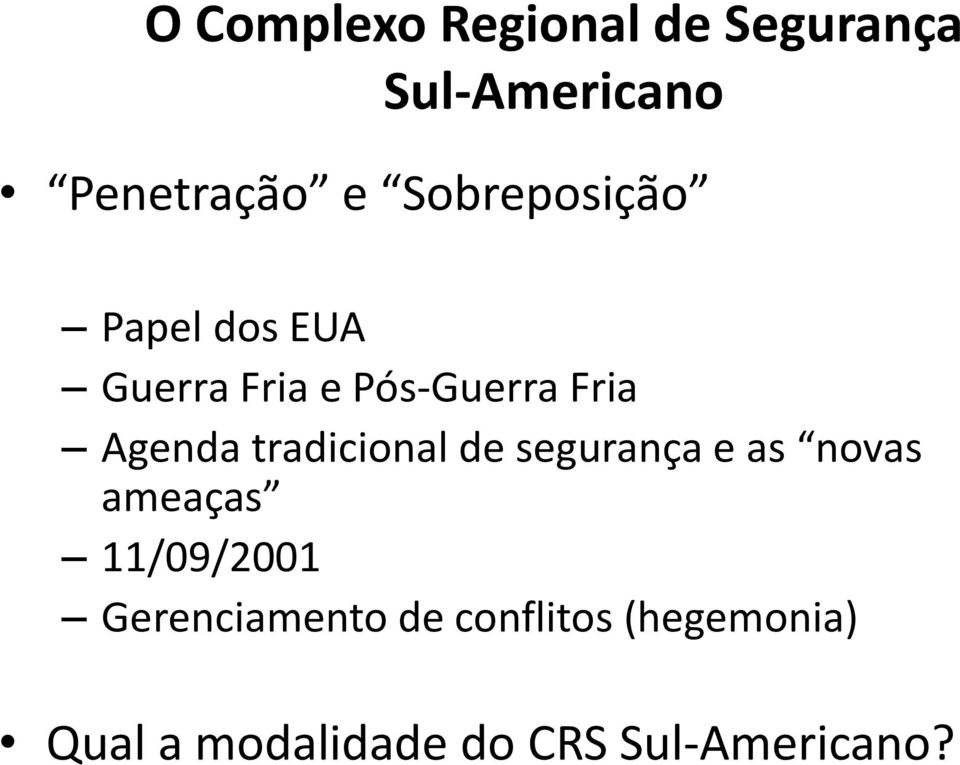 tradicional de segurança e as novas ameaças 11/09/2001