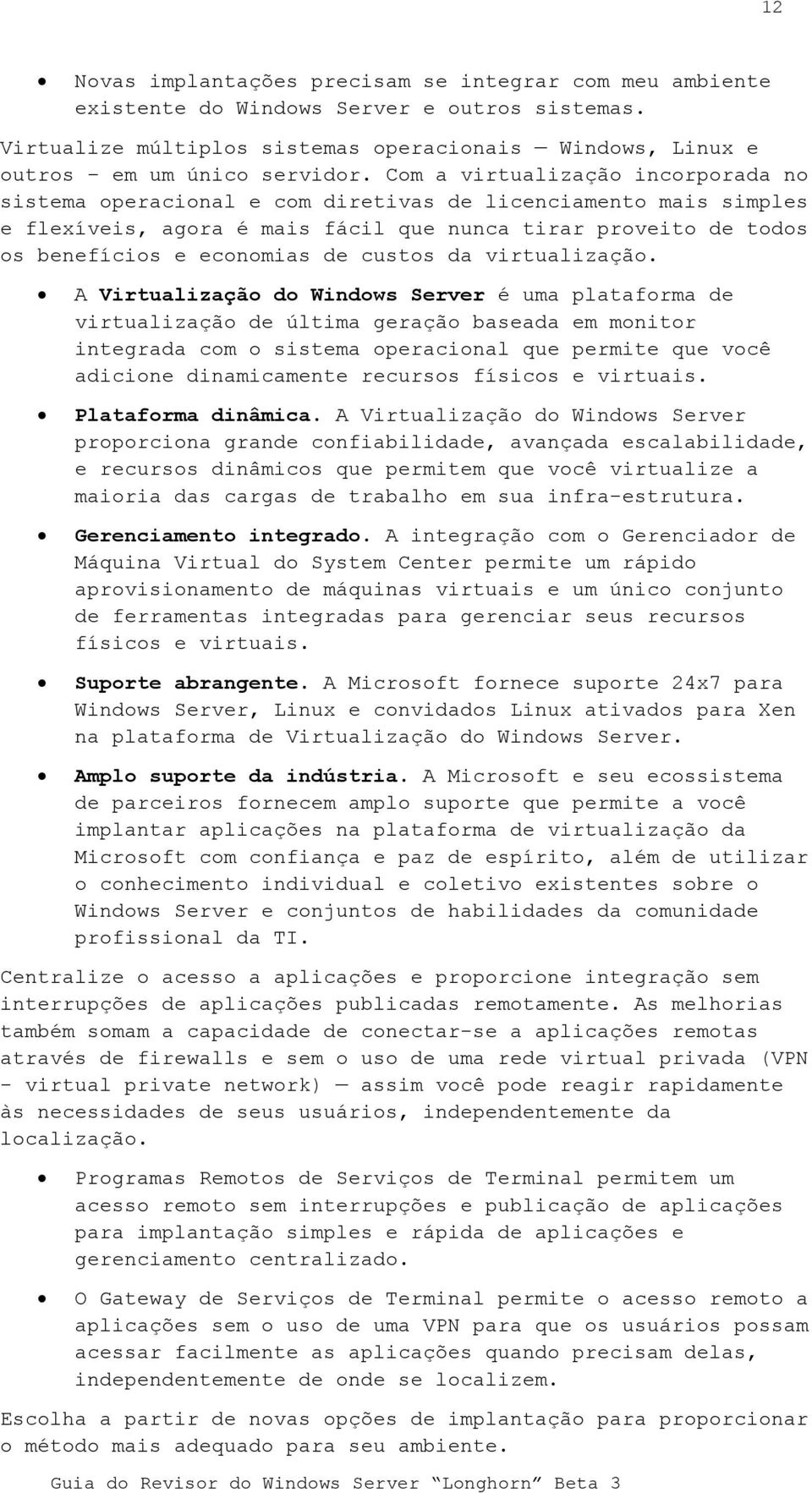 custos da virtualização.