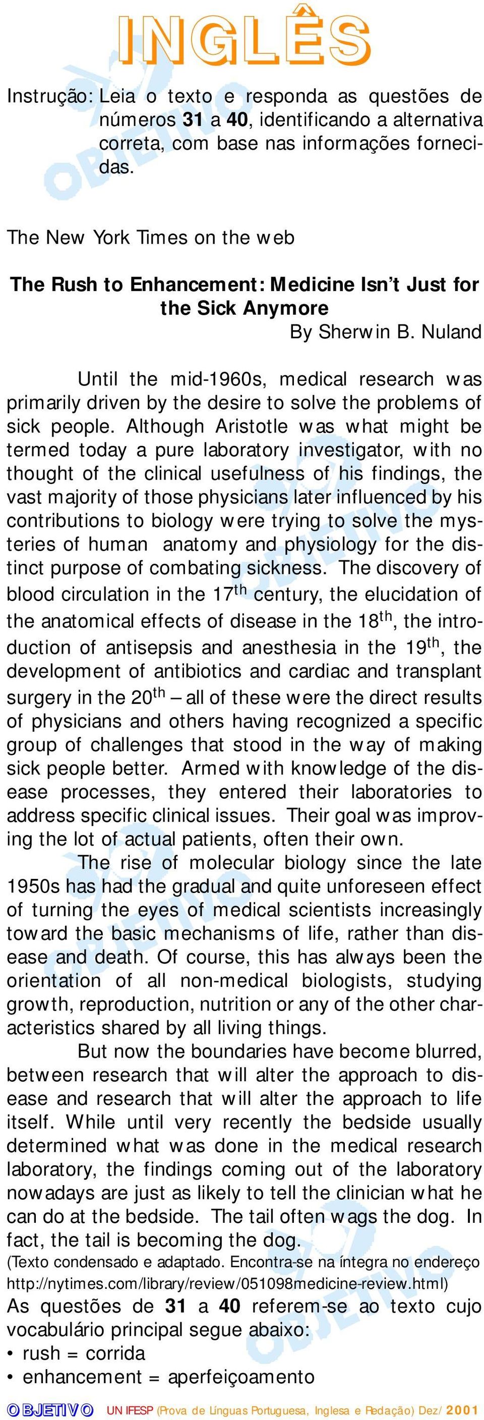 Nuland Until the mid-1960s, medical research was primarily driven by the desire to solve the problems of sick people.