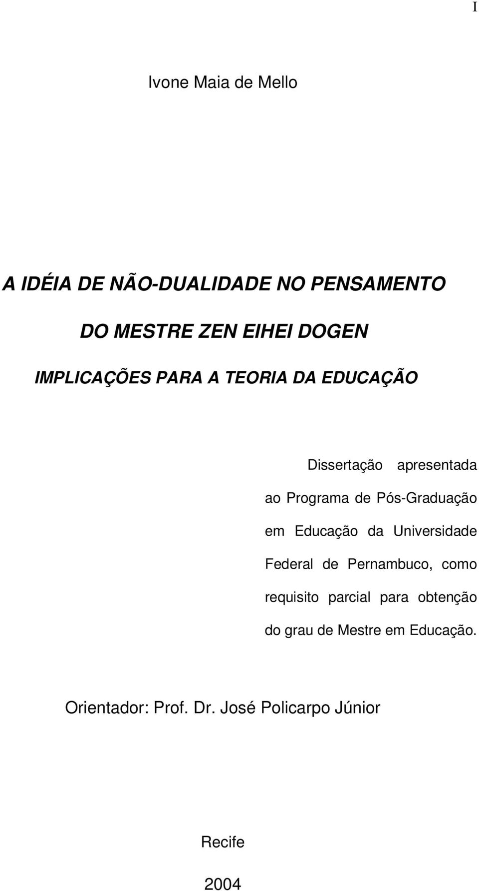 Pós-Graduação em Educação da Universidade Federal de Pernambuco, como requisito parcial