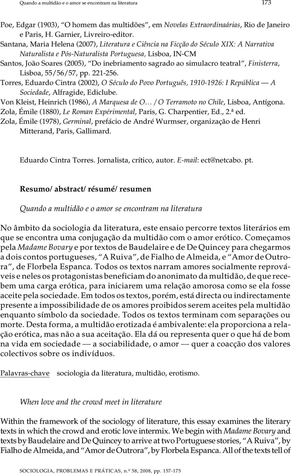 simulacro teatral, Finisterra, Lisboa, 55/56/57, pp. 221-256. Torres, Eduardo Cintra (2002), O Século do Povo Português, 1910-1926: I República A Sociedade, Alfragide, Ediclube.