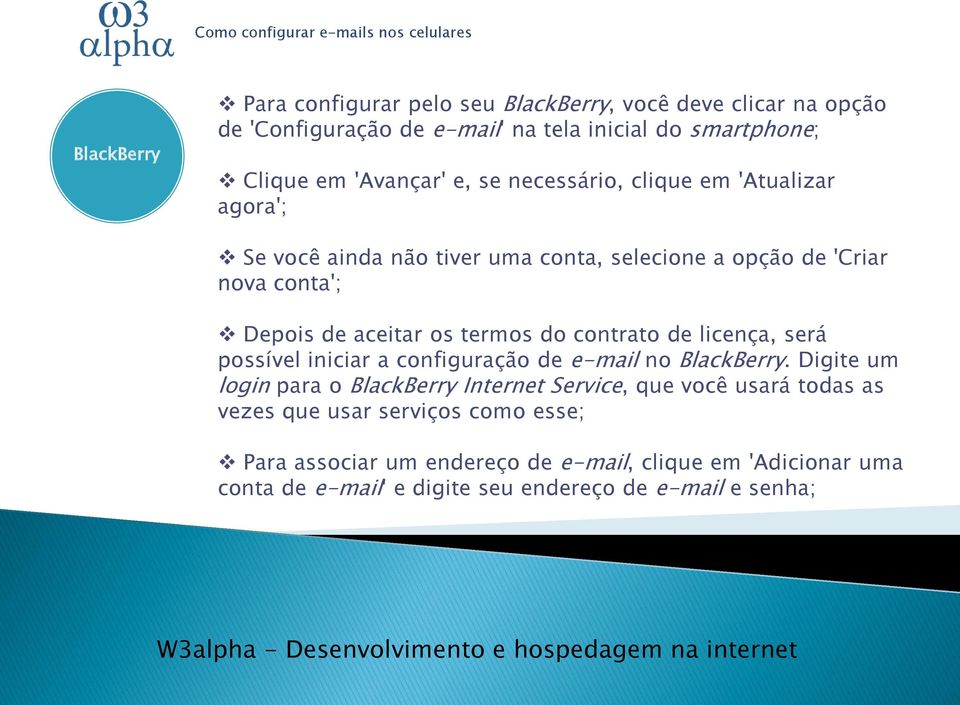 contrato de licença, será possível iniciar a configuração de e-mail no BlackBerry.