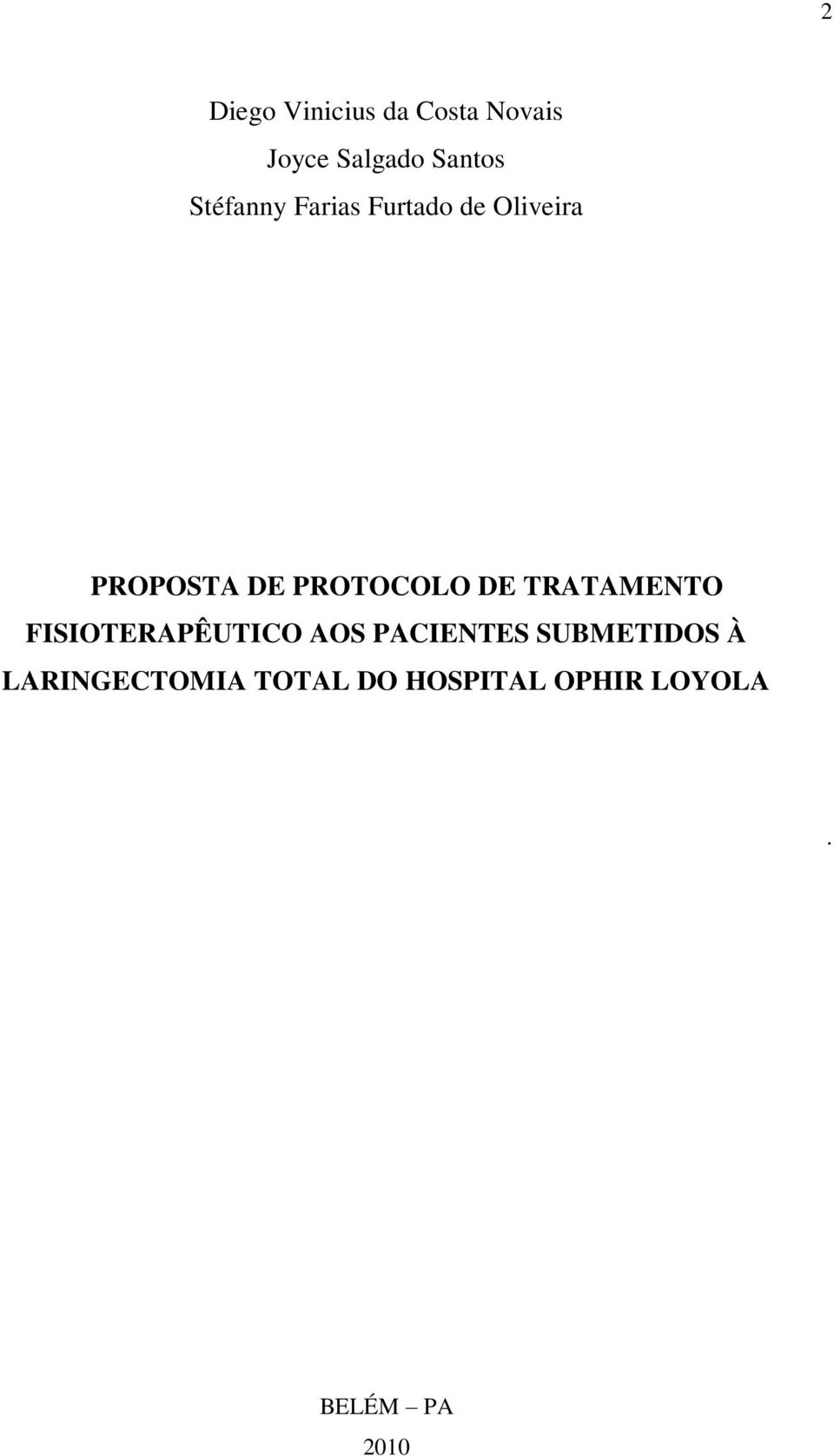 DE TRATAMENTO FISIOTERAPÊUTICO AOS PACIENTES SUBMETIDOS À