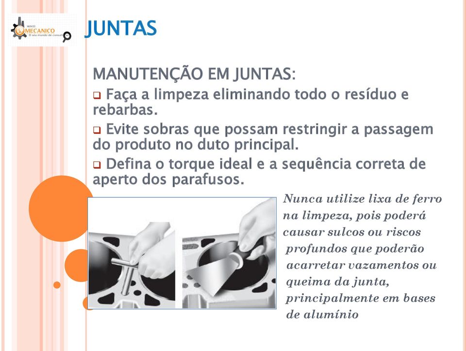 Defina o torque ideal e a sequência correta de aperto dos parafusos.