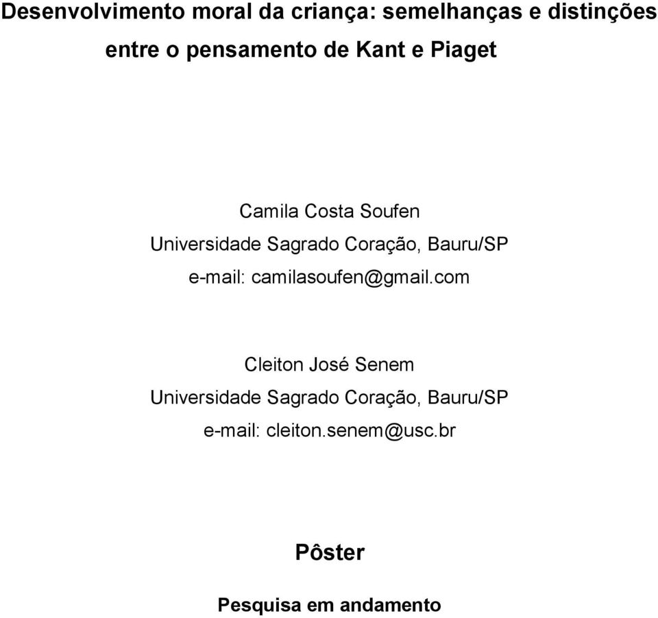 Coração, Bauru/SP e-mail: camilasoufen@gmail.