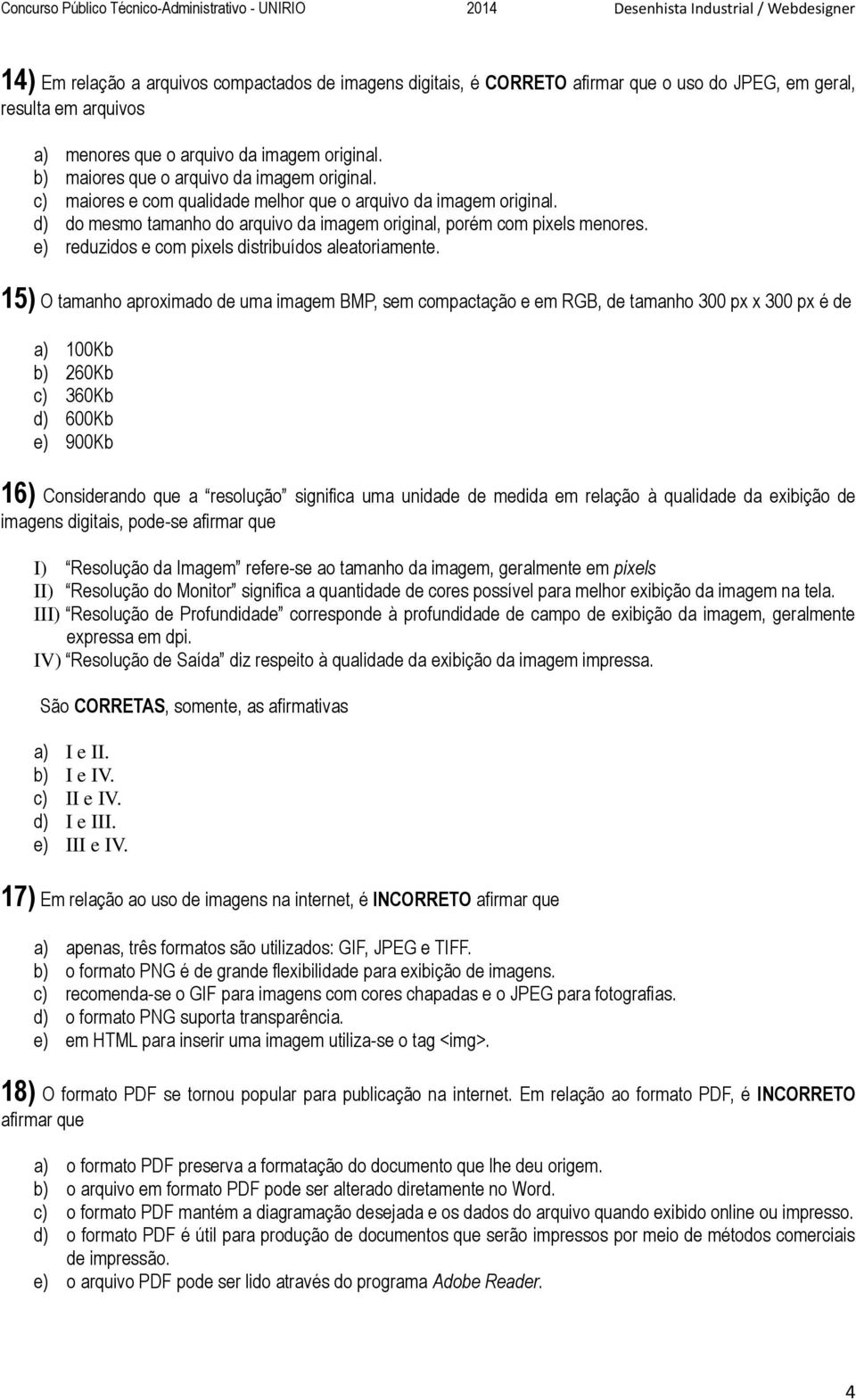 e) reduzidos e com pixels distribuídos aleatoriamente.