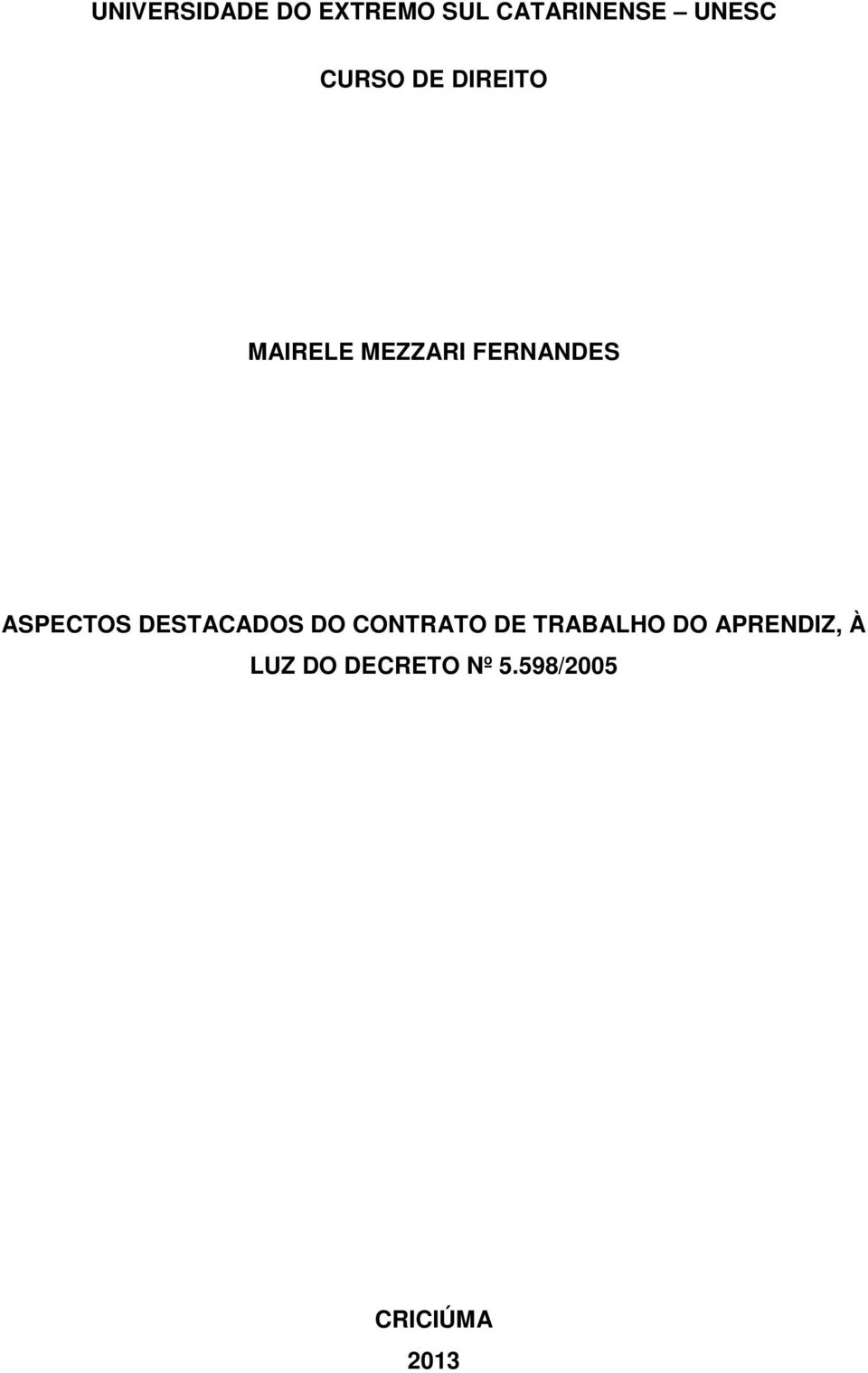 ASPECTOS DESTACADOS DO CONTRATO DE TRABALHO DO