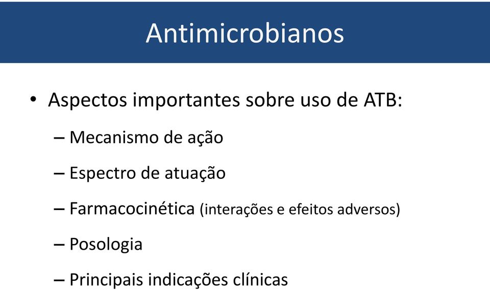 atuação Farmacocinética (interações e efeitos