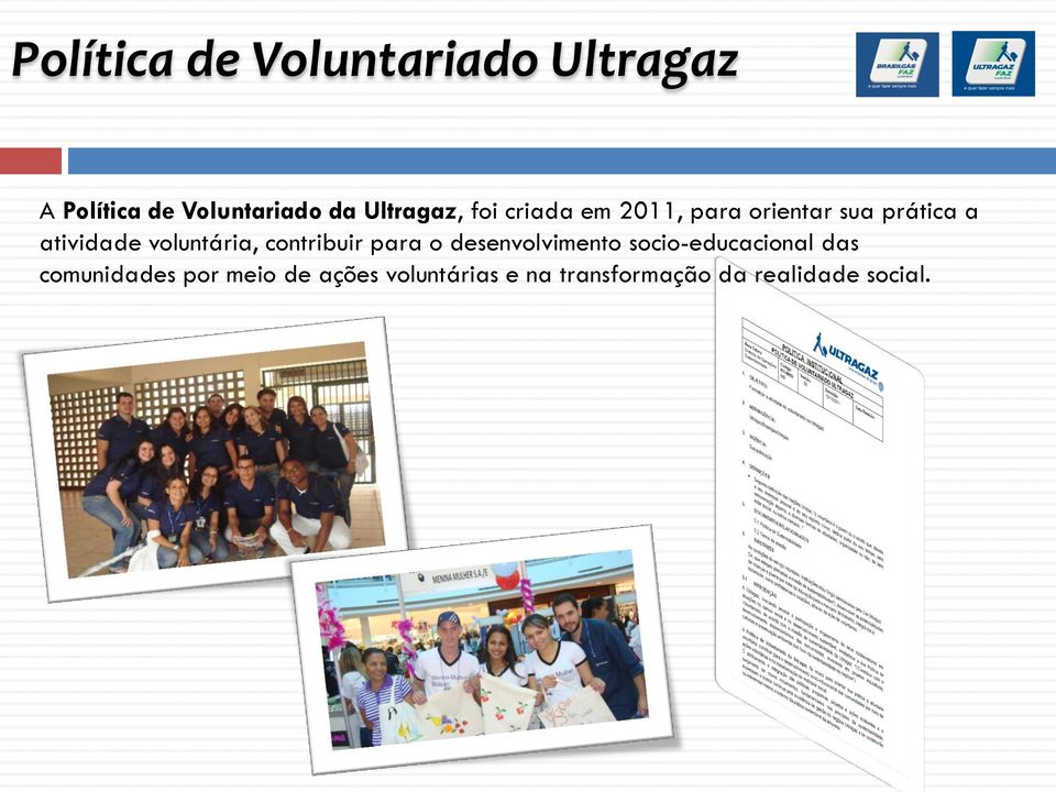 voluntária, contribuir para o desenvolvimento socio-educacional das