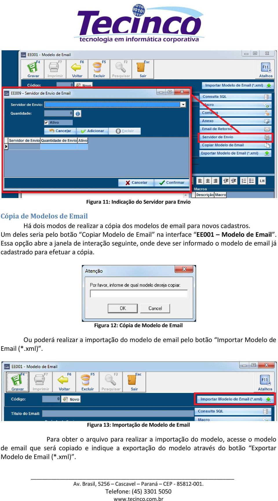 Essa opção abre a janela de interação seguinte, onde deve ser informado o modelo de email já cadastrado para efetuar a cópia.