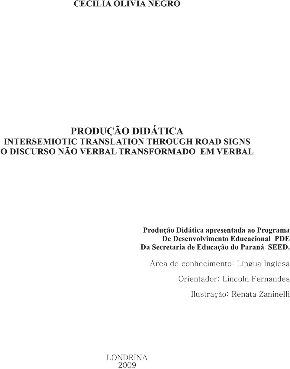 Desenvolvimento Educacional PDE Da Secretaria de Educação do Paraná SEED.