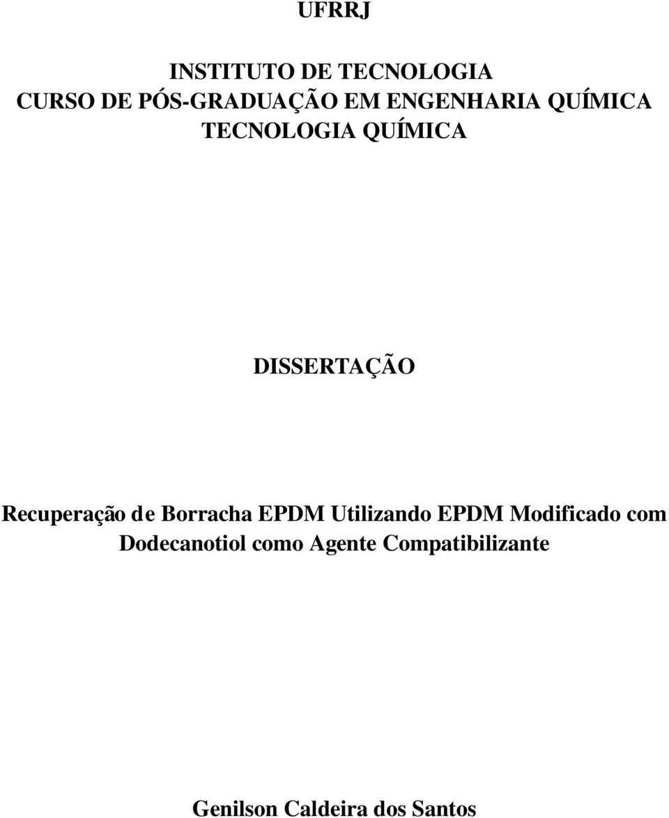 Recuperação de Borracha EPDM Utilizando EPDM Modificado