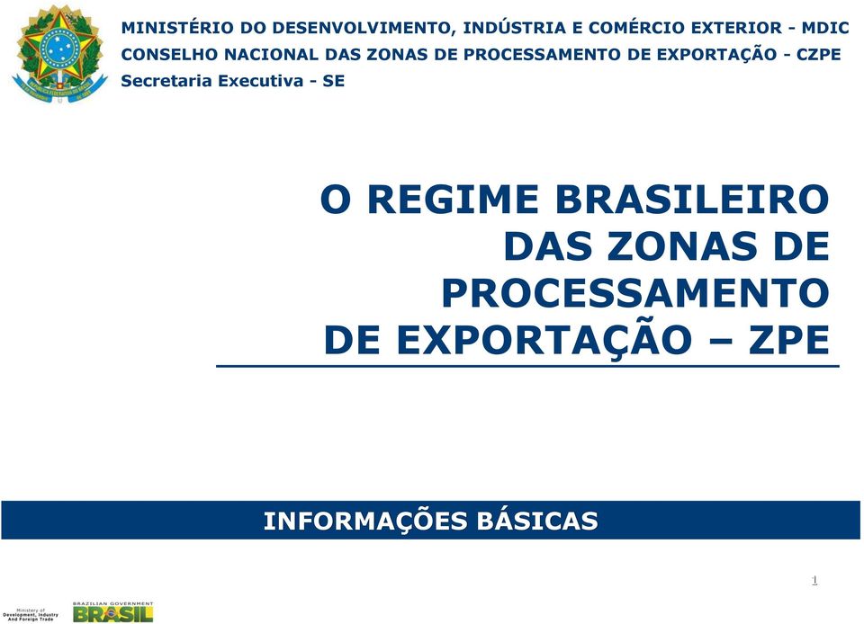 EXPORTAÇÃO - CZPE Secretaria Executiva - SE O REGIME