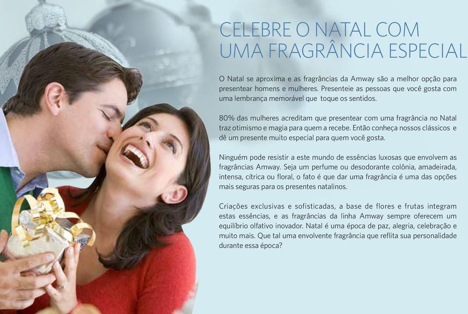 Então conheça nossos clássicos e dê um presente muito especial para quem você gosta. Ninguém pode resistir a este mundo de essências luxosas que envolvem as fragrâncias Amway.