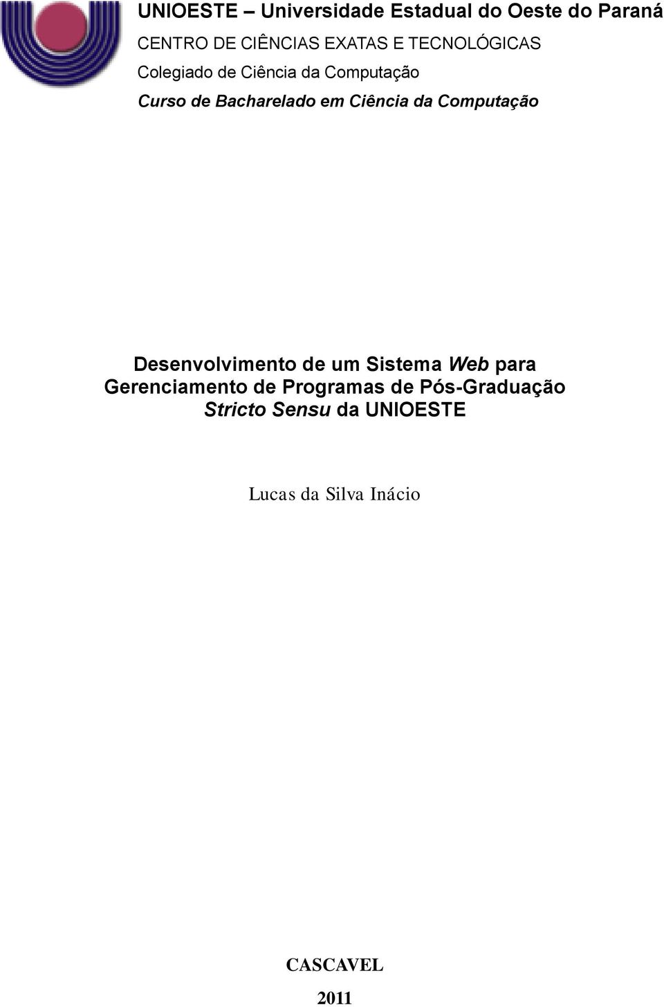 Ciência da Computação Desenvolvimento de um Sistema Web para Gerenciamento de