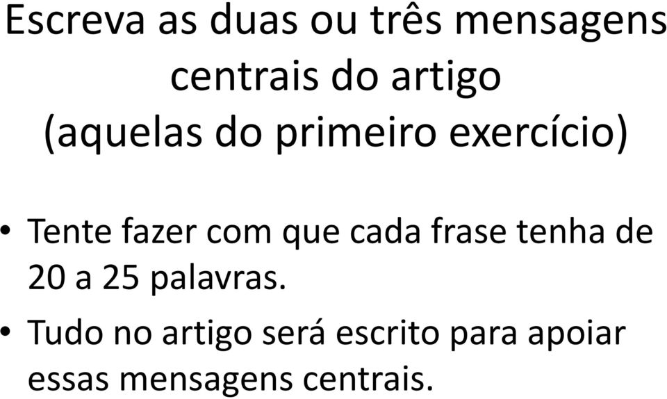 com que cada frase tenha de 20 a 25 palavras.