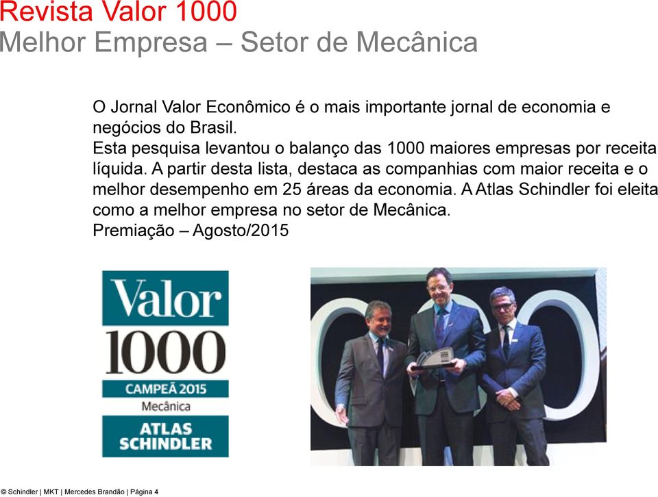 A partir desta lista, destaca as companhias com maior receita e o melhor desempenho em 25 áreas da economia.