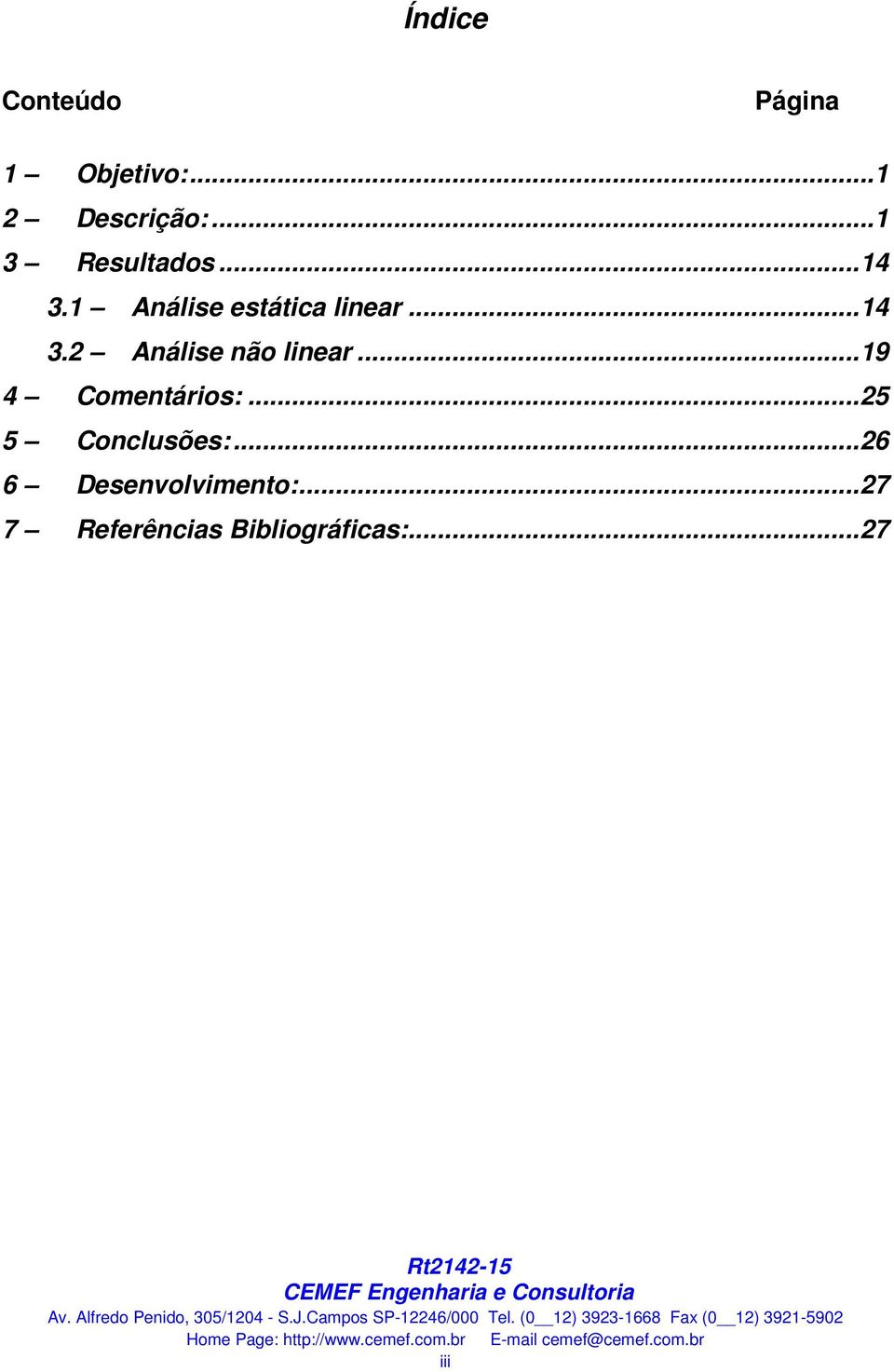 .. 19 4 Comentários:... 25 5 Conclusões:.