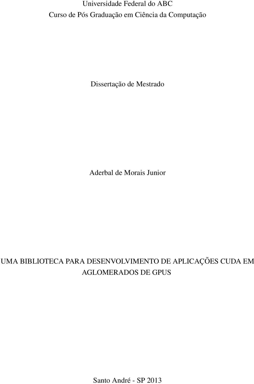 de Morais Junior UMA BIBLIOTECA PARA DESENVOLVIMENTO DE