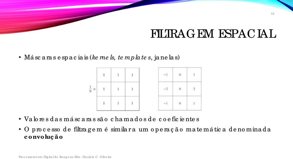 processo de filtragem é similar a um operação matemática