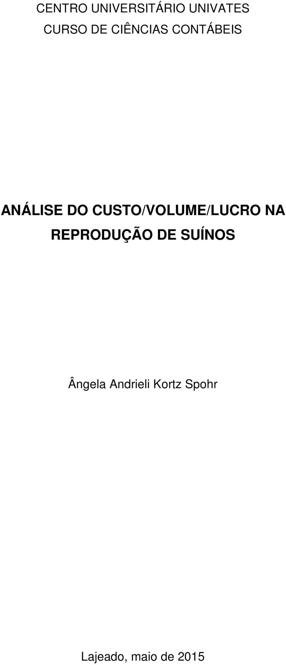 CUSTO/VOLUME/LUCRO NA REPRODUÇÃO DE